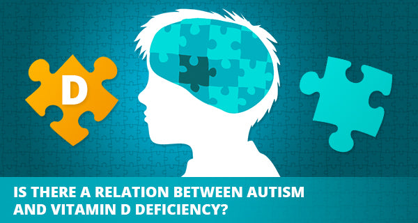 Autism and Vitamin D Deficiency: Is There a Correlation? Autism and Vitamin D Deficiency: Is There a Correlation?