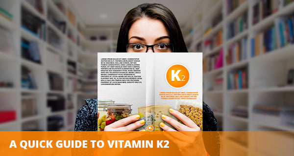 Guide to Vitamin K2