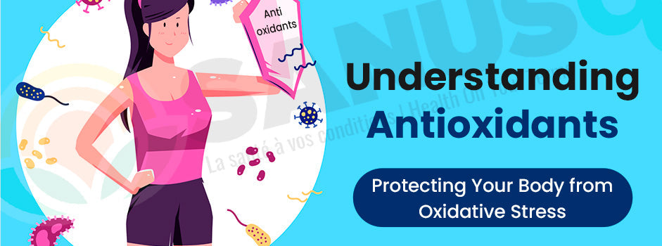 Understanding antioxidants — protect your body from oxidative stress, free radicals and chronic inflammation drivers
