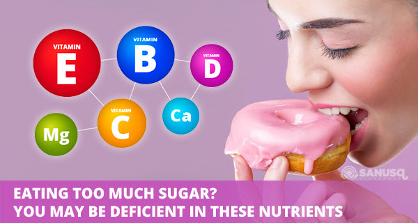 Eating too much sugar cause nutritional deficiencies